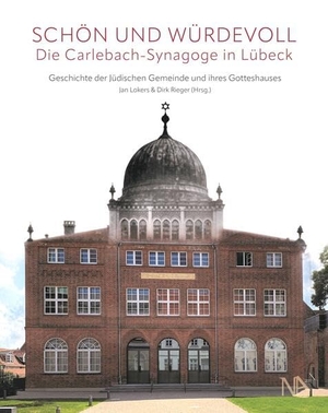 Lokers, Jan / Dirk Rieger (Hrsg.). "Schön und würdevoll"- Die Carlebach-Synagoge in Lübeck - Geschichte der Jüdischen Gemeinde und ihres Gotteshauses. Nünnerich-Asmus Verlag, 2026.