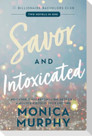Savor and Intoxicated