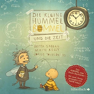 Sabbag, Britta / Maite Kelly. Die kleine Hummel Bommel und die Zeit (Die kleine Hummel Bommel) - Das Hörspiel: 1 CD. Silberfisch, 2021.