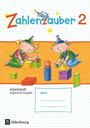 Betz, Bettina / Bezold, Angela et al. Zahlenzauber 2. Schuljahr Arbeitsheft. Allgemeine Ausgabe - Mit Lösungsheft. Oldenbourg Schulbuchverl., 2016.