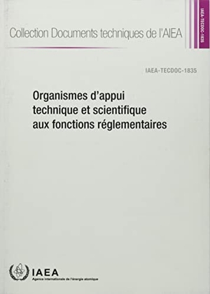 International Atomic Energy Agency. Organismes d'Appui Technique Et Scientifique Aux Fonctions Réglementaires. Mare Nostrum, 2022.