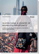 Silicon China. A country of boundless opportunity?