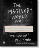 The Imaginary World Of...