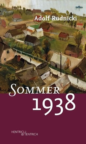 Rudnicki, Adolf. Sommer 1938. Hentrich & Hentrich, 2021.