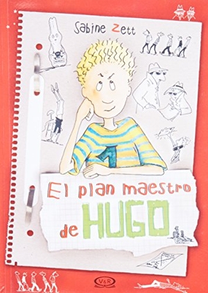 Zett, Sabine. El Plan Maestro de Hugo. V&R Ediciones, 2014.