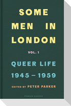 Some Men In London: Queer Life, 1945-1959