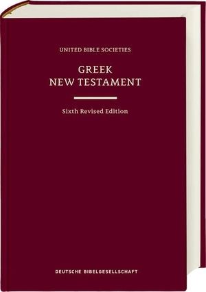 Institut für Neutestamentliche Textforschung, Münster / Hugh Houghton et al (Hrsg.). Greek New Testament GNT6. Großdruckausgabe. Deutsche Bibelges., 2026.