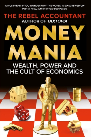Accountant, The Rebel. MONEYMANIA - Wealth, Power and the Cult of Economics. Octopus Publishing Group, 2026.