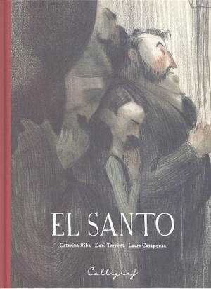 Torrent, Daniel / Caterina Riba. El Santo. Edicions Cal·lígraf, 2017.