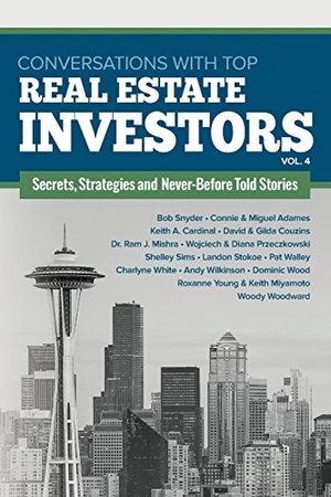 Woodward, Woody. Conversations with Top Real Estate Investors Vol. 4. East View Professional Services, LLC, 2017.