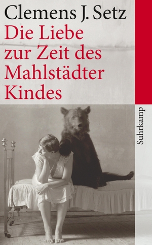 Clemens J. Setz. Die Liebe zur Zeit des Mahlstädter Kindes - Erzählungen. Suhrkamp, 2012.