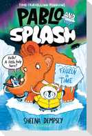 Pablo and Splash: Frozen in Time