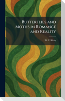 Butterflies and Moths in Romance and Reality