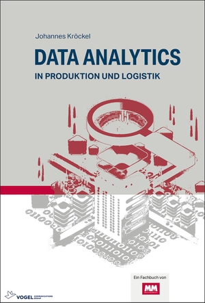 Kröckel, Johannes. Data Analytics - in Produktion und Logistik. Vogel Business Media, 2019.