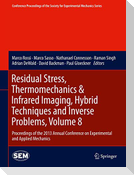 Residual Stress, Thermomechanics & Infrared Imaging, Hybrid Techniques and Inverse Problems, Volume 8