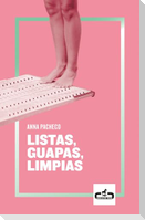 Listas, guapas, limpias
