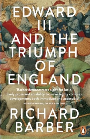Barber, Richard. Edward III and the Triumph of England - The Battle of Crécy and the Company of the Garter. Vintage, 2014.