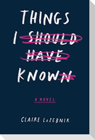 Things I Should Have Known