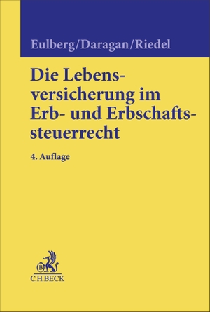 Ott-Eulberg, Michael / Eulberg, Birgit et al. Die Lebensversicherung im Erb- und Erbschaftssteuerrecht. C.H. Beck, 2026.