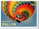 Fahren mit dem Ballon (Wandkalender 2025 DIN A3 quer), CALVENDO Monatskalender