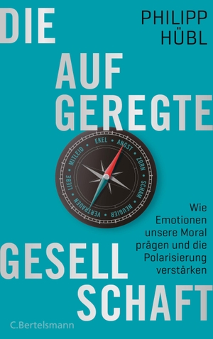 Hübl, Philipp. Die aufgeregte Gesellschaft - Wie Emotionen unsere Moral prägen und die Polarisierung verstärken. Bertelsmann Verlag, 2019.