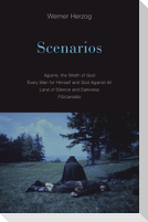 Scenarios: Aguirre, the Wrath of God; Every Man for Himself and God Against All; Land of Silence and Darkness; Fitzcarraldo