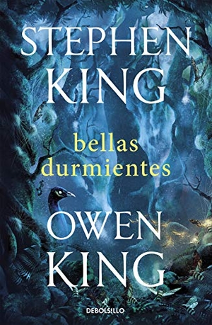 King, Stephen / Owen King. Bellas durmientes. Punto de Lectura, 2019.
