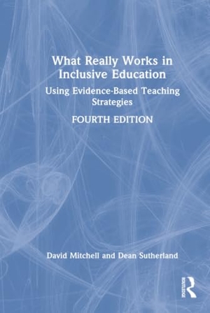 Mitchell, David / Dean Sutherland. What Really Works in Inclusive Education - Using Evidence-Based Teaching Strategies. Taylor & Francis Ltd, 2026.