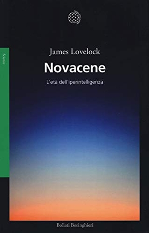 Lovelock, James. Novacene. L'età dell'iperintelligenza. Bollati Boringhieri, 2020.