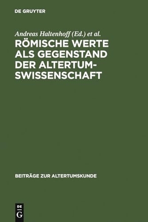 Heil, Andreas / Andreas Haltenhoff et al (Hrsg.). Römische Werte als Gegenstand der Altertumswissenschaft. De Gruyter, 2005.