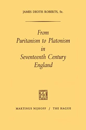 Roberts, James Deotis. From Puritanism to Platonism in Seventeenth Century England. Springer Netherlands, 1968.