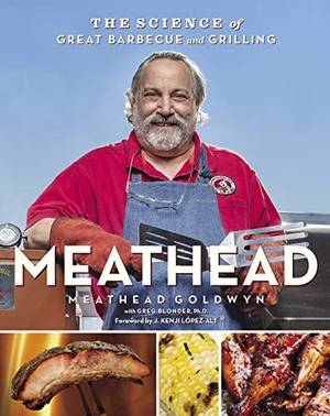 Goldwyn, Meathead / Rux Martin. Meathead - The Science of Great Barbecue and Grilling. HarperCollins Publishers Inc, 2017.