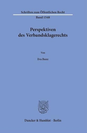 Banz, Eva. Perspektiven des Verbandsklagerechts. Duncker & Humblot GmbH, 2024.