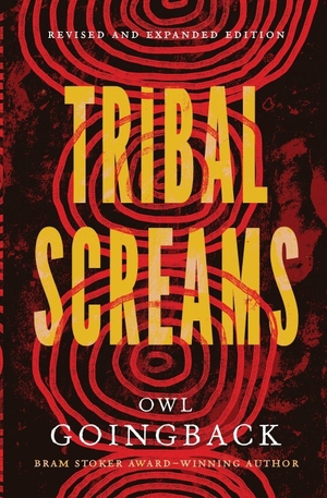 Goingback, Owl. Tribal Screams. Cynren Press, 2026.
