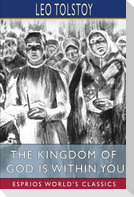 The Kingdom of God is Within You (Esprios Classics)