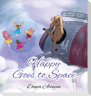 Happy Goes To Space