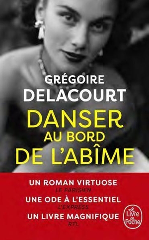 Delacourt, Grégoire. Danser au bord de l'abîme. Hachette, 2018.