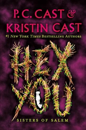 Cast, P C / Kristin Cast. Hex You - Sisters of Salem. St. Martin's Publishing Group, 2024.