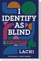 I Identify as Blind