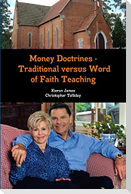 Money Doctrines - Traditional versus Word of Faith Teaching