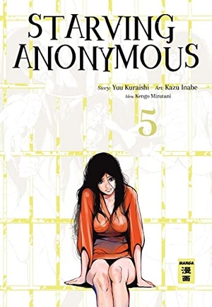 Kuraishi, Yuu / Inabe, Kazu et al. Starving Anonymous 05. Egmont Manga, 2023.