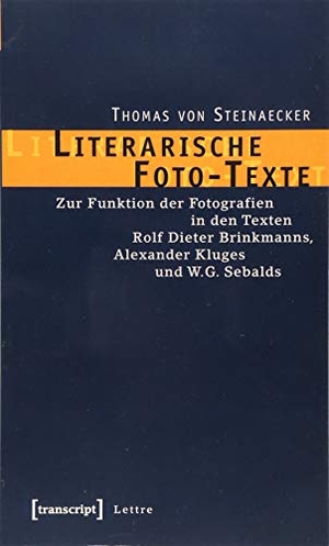 Steinaecker, Thomas von. Literarische Foto-Texte. transcript Verlag, 2016.