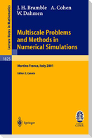 Multiscale Problems and Methods in Numerical Simulations