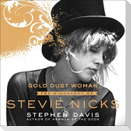 Gold Dust Woman Lib/E: The Biography of Stevie Nicks