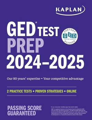 Slyke, Caren Van. GED Test Prep 2024-2025: Includes a Diagnostic Pretest, 2 Full Length Practice Tests, 1000+ Practice Questions, and 40+ Online Videos. Kaplan Publishing, 2023.