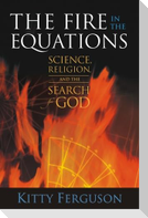The Fire in the Equations