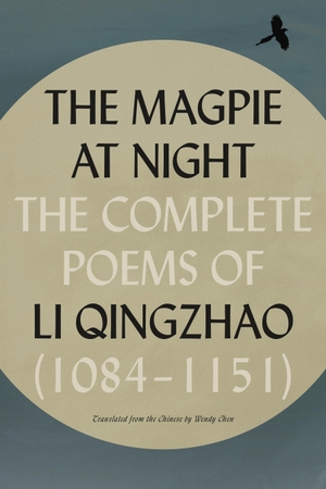 Qingzhao, Li. The Magpie at Night. St. Martins Press, 2025.