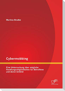 Cybermobbing: Eine Untersuchung über mögliche Handlungsmöglichkeiten für Betroffene und deren Umfeld