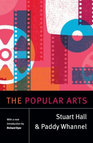 Hall, Stuart / Paddy Whannel. The Popular Arts. Duke University Press, 2018.