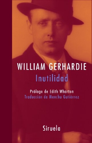 Wharton, Edith / Gutiérrez, Menchu et al. Inutilidad. Siruela, 2006.